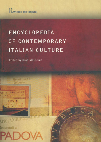 Encyclopedia of Contemporary Italian Culture (Routledge World Reference)