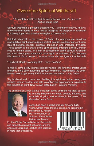 Exposing Spiritual Witchcraft: How to overcome curses, demons, witchcraft and controlling powers.