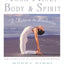Yoga Mind, Body & Spirit: A Return to Wholeness