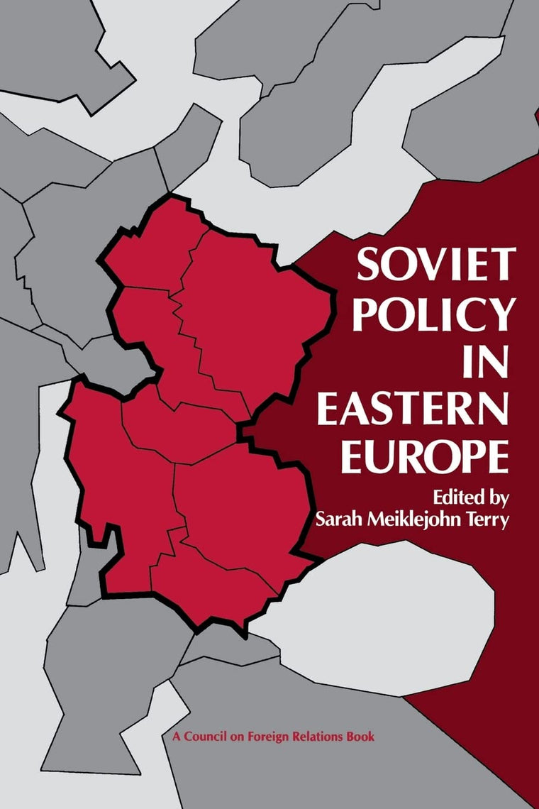 Soviet Policy in Eastern Europe (A Council on Foreign Relations Book Seri)