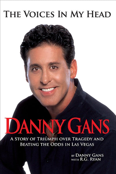 The Voices in My Head: A Story of Triumph Over Tragedy and Beating the Odds in Las Vegas