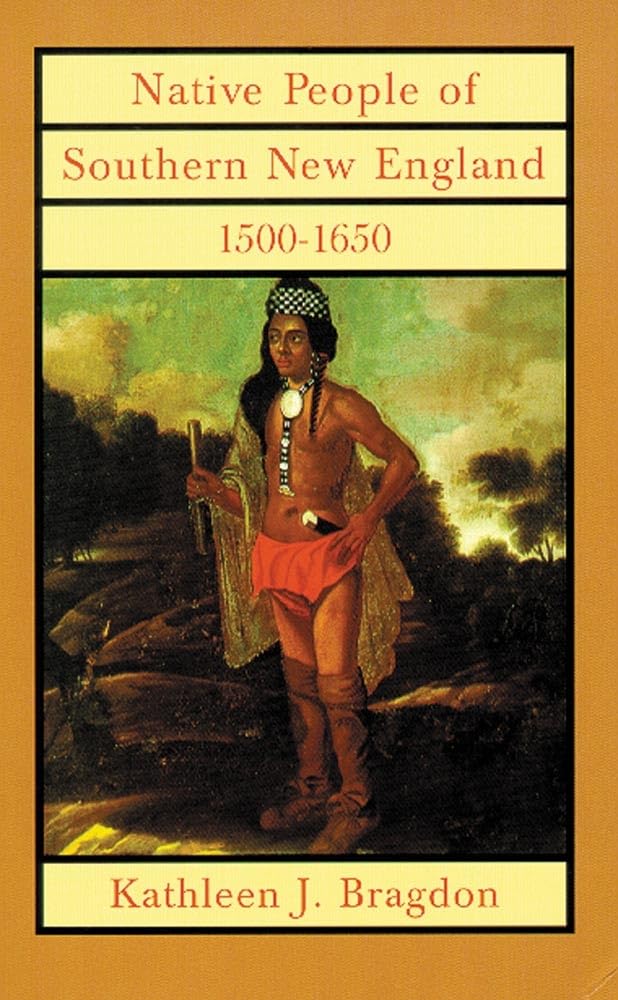 Native People of Southern New England, 1500-1650 (Volume 221) (The Civilization of the American Indian Series)