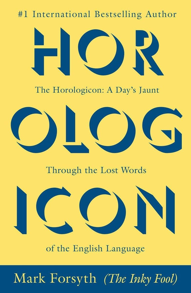 Horologicon: A Day's Jaunt Through Lost Words of English