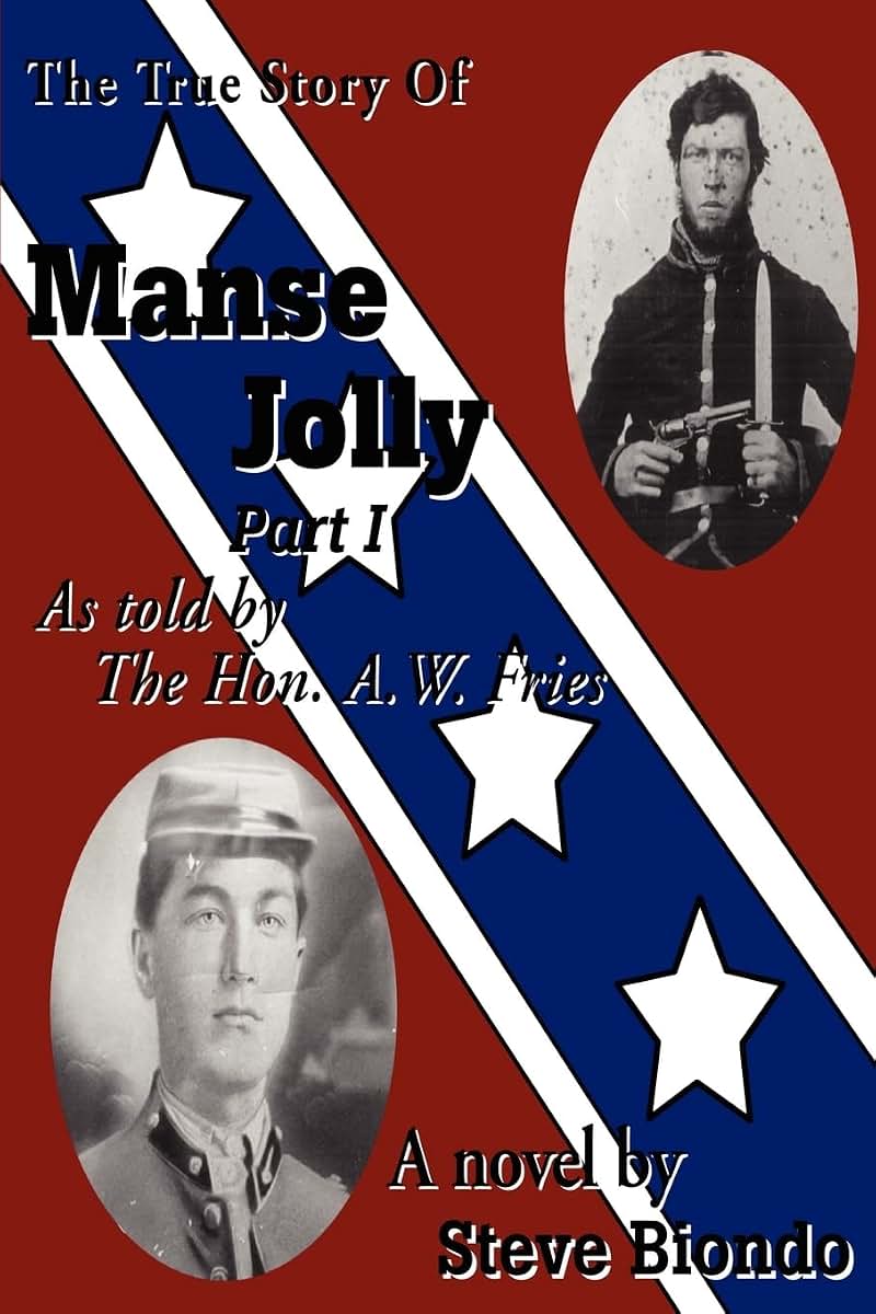 The True Story Of Manse Jolly Part I: As told by The Hon. A.W. Fries