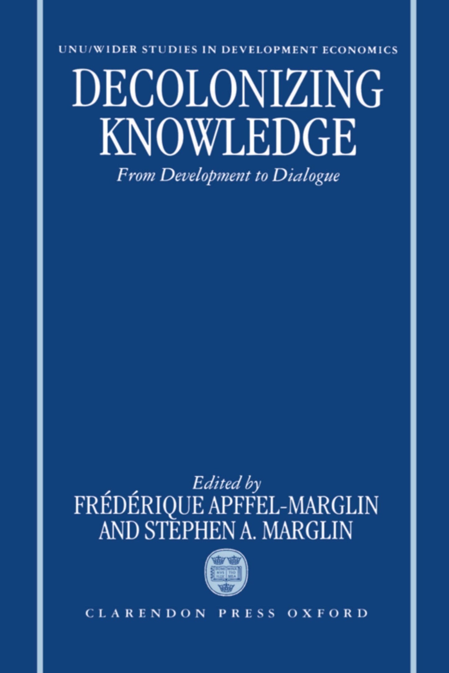 Decolonizing Knowledge: From Development to Dialogue (WIDER Studies in Development Economics)