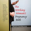 The Working Woman's Pregnancy Book (Yale University Press Health & Wellness)