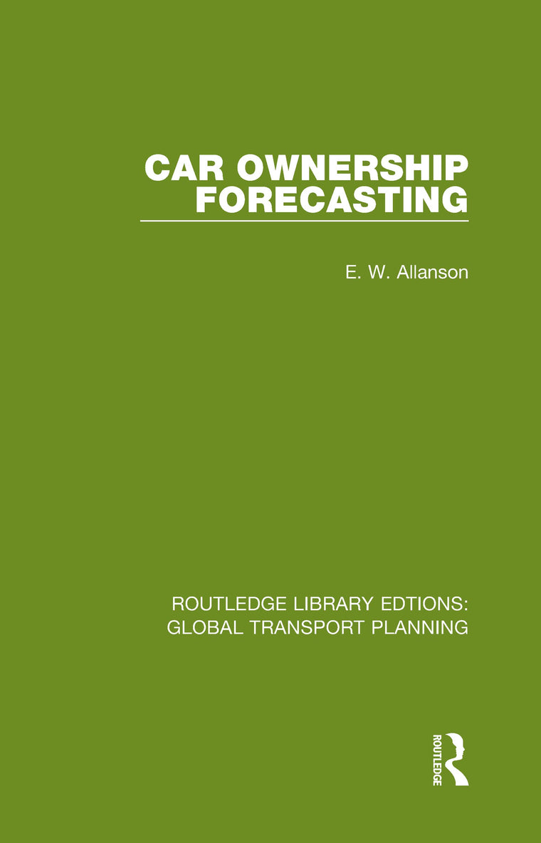 Car Ownership Forecasting (Routledge Library Edtions: Global Transport Planning)