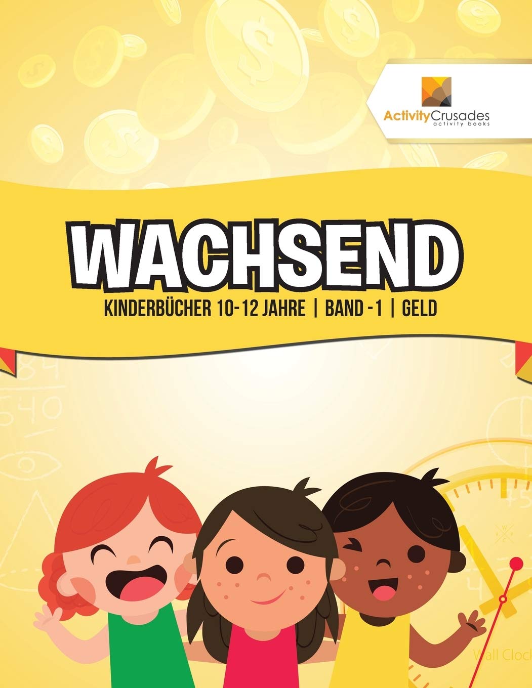 Wachsend : Kinderbcher 10-12 Jahre  Band -1  Geld (German Edition)