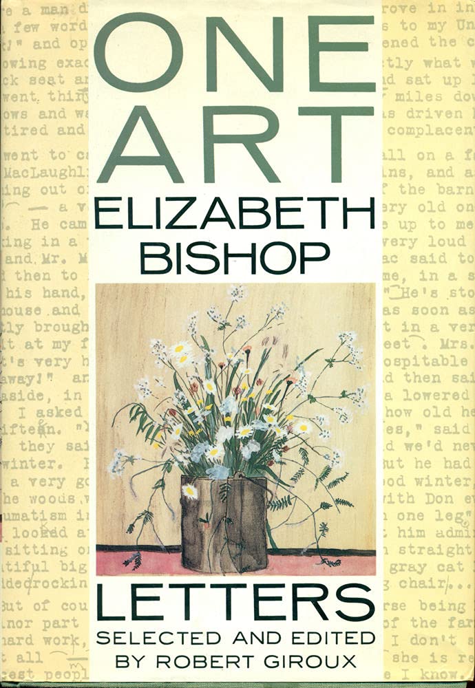 One Art: Letters of Elizabeth Bishop by Bishop, Elizabeth
