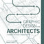 Graphic Design for Architects: A Manual for Visual Communication