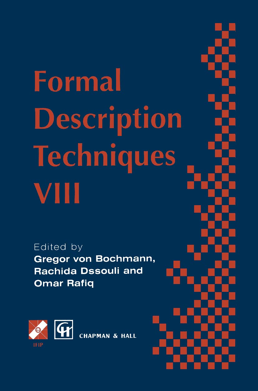 Formal Description Techniques VIII (IFIP Advances in Information and Communication Technology)