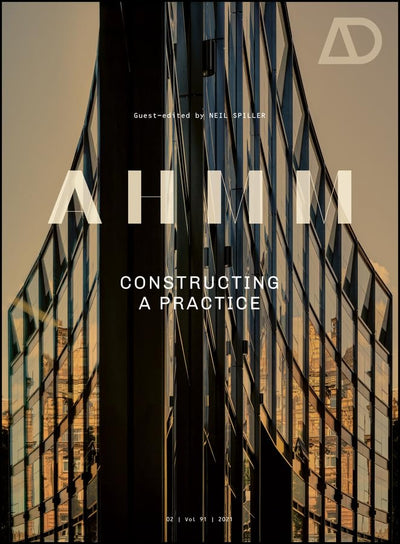 AHMM: Constructing a Practice (Architectural Design)