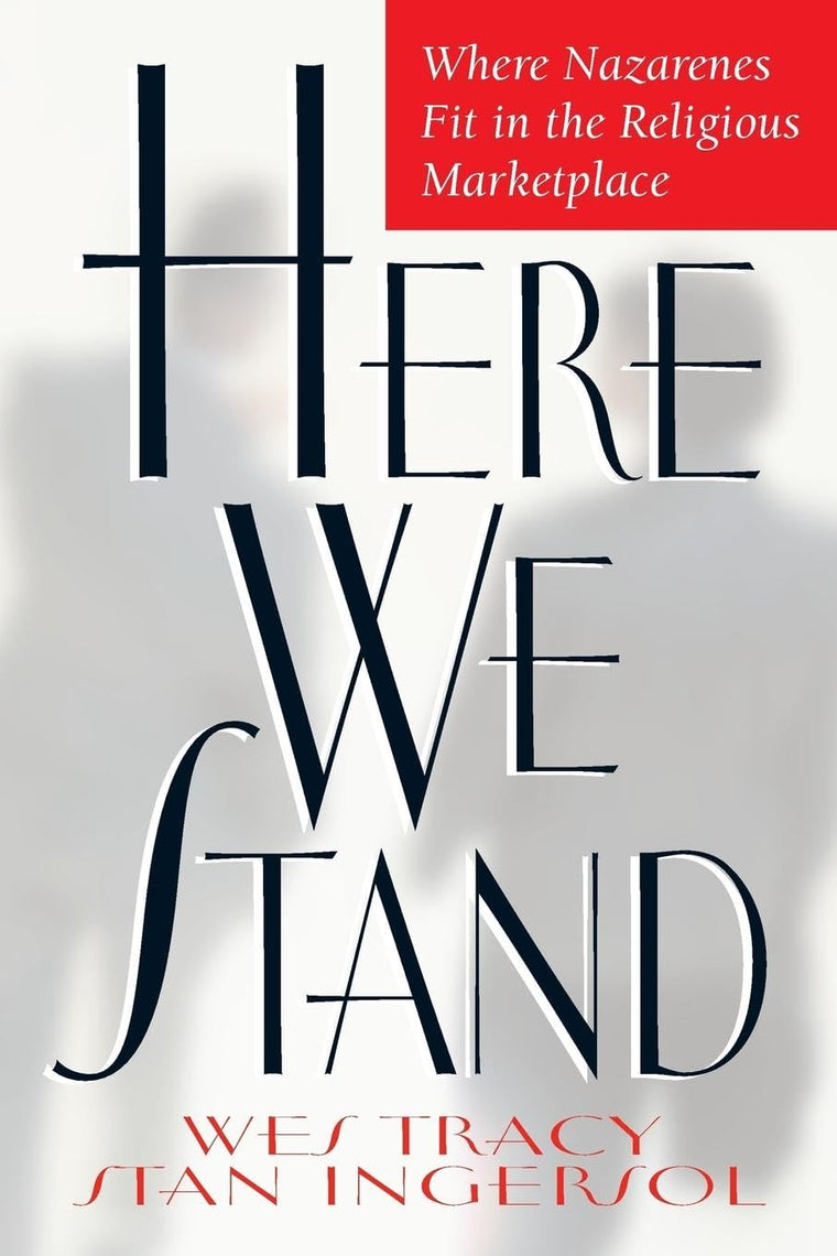 Here We Stand: Where Nazarenes Fit in the Religious Marketplace