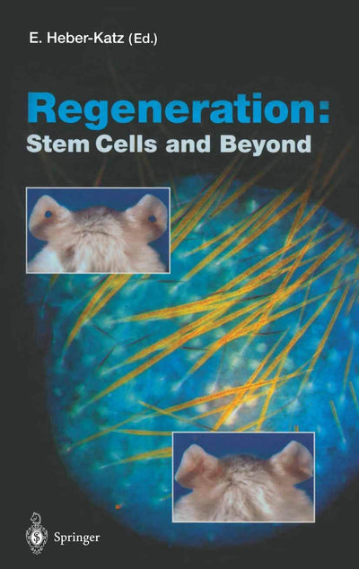 Regeneration: Stem Cells and Beyond (Current Topics in Microbiology and Immunology, 280)
