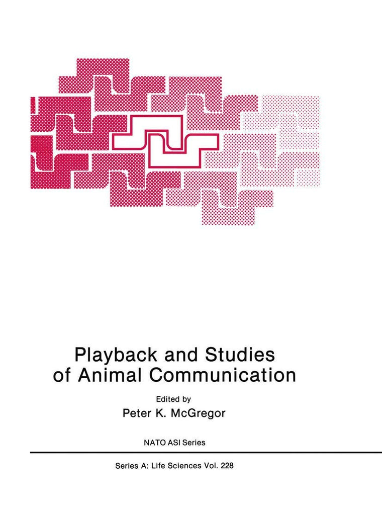 Playback and Studies of Animal Communication (NATO Science Series A:, 228)
