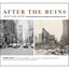 After the Ruins, 1906 and 2006: Rephotographing the San Francisco Earthquake and Fire