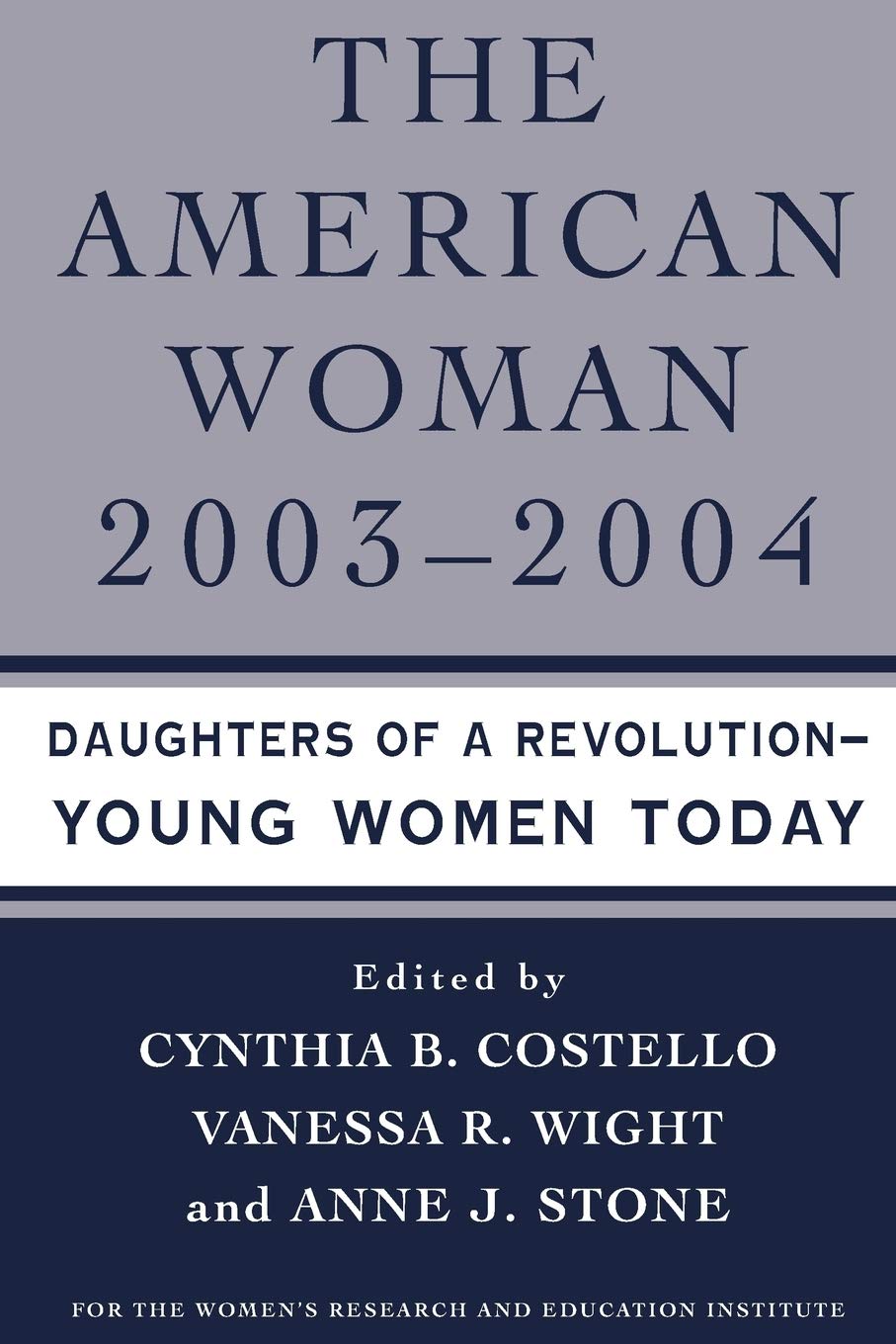 The American Woman 2003-2004: Daughters of a Revolution - Young Women Today