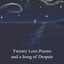 Twenty Love Poems and a Song of Despair