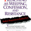 Preaching As Weeping, Confession, and Resistance by Smith, C