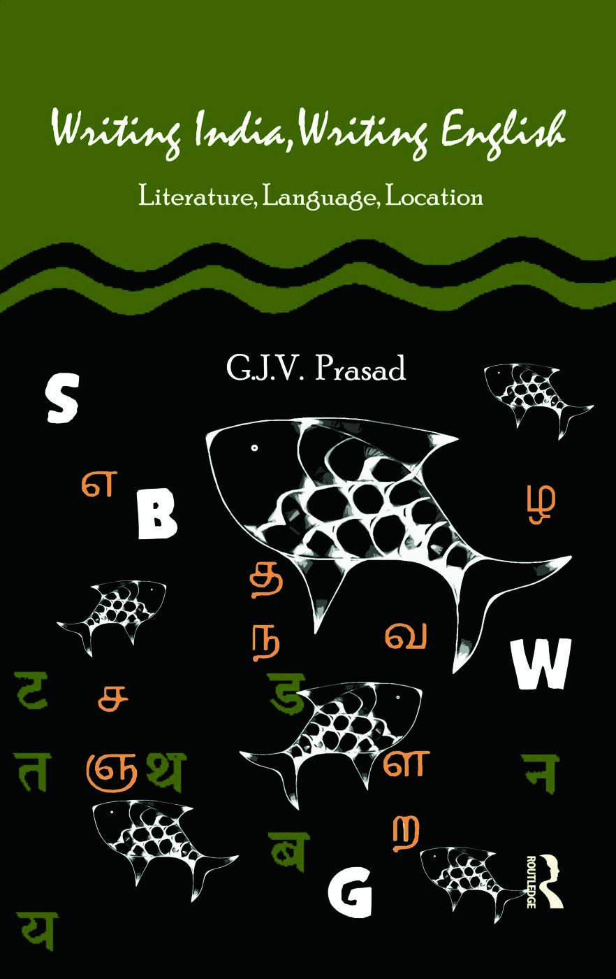 Writing India, Writing English: Literature, Language, Location