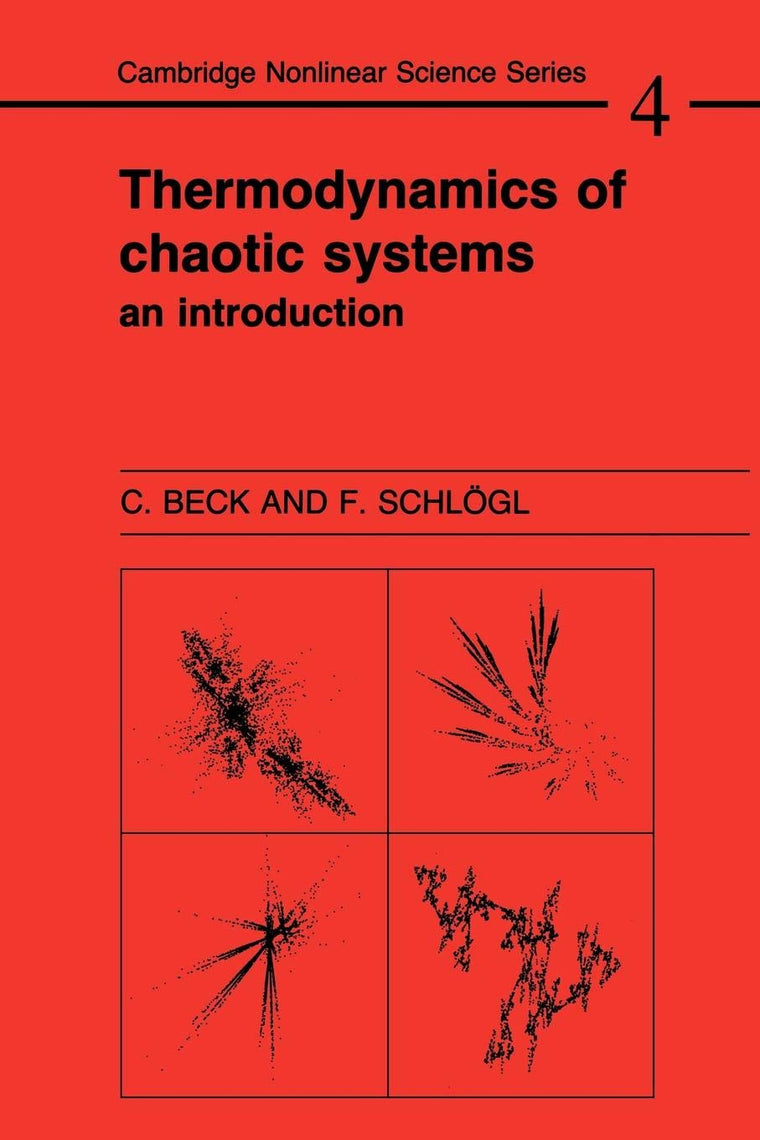 Thermodynamics of Chaotic Systems: An Introduction (Cambridge Nonlinear Science Series, Series Number 4)