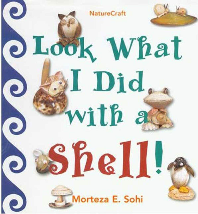 Look What I Did With a Shell!