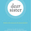Dear Sister: Letters From Survivors of Sexual Violence