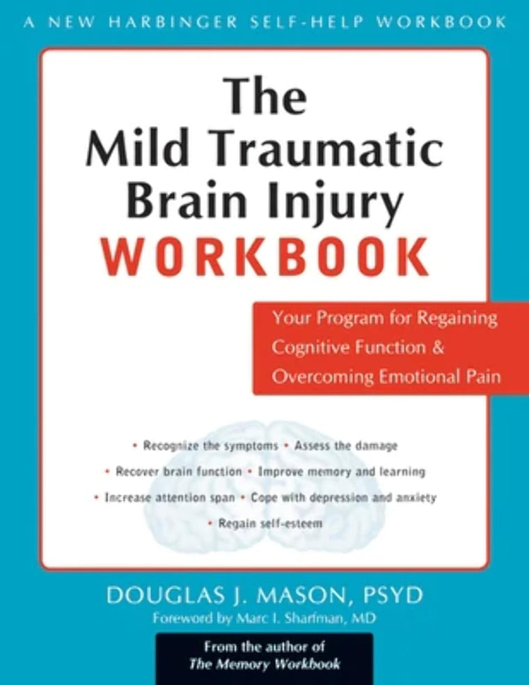 The Mild Traumatic Brain Injury Workbook: Your Program for R