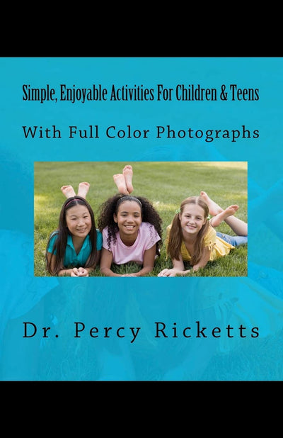 Simple, Enjoyable Activities For Children & Teens: With Full Color Photographs