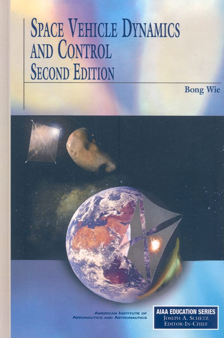 Space Vehicle Dynamics and Control (AIAA Education)