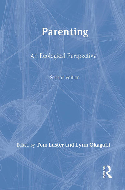 Parenting: An Ecological Perspective, Second Edition