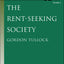 The Rent-Seeking Society (The Selected Works of Gordon Tullock, Vol. 5)