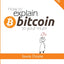 How to EXPLAIN BITCOIN to your mum