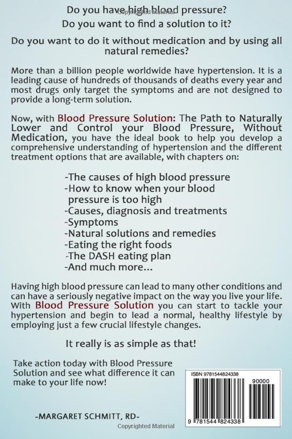 Blood Pressure Solution: The Path to Naturally Lower and Control your Blood Pressure, Without Medication