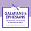 Galatians & Ephesians: The Freedom and Purpose in the Body of Christ--a 10-Week Bible Study (The Bible Recap Knowing God Series)