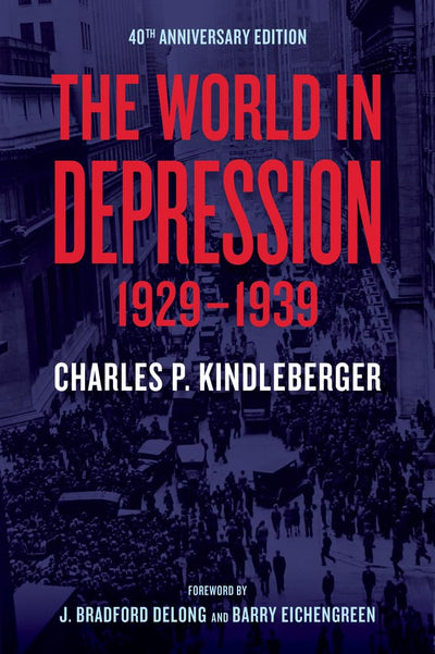 World in Depression, 1929-1939 (Volume 4) by Kindleberger