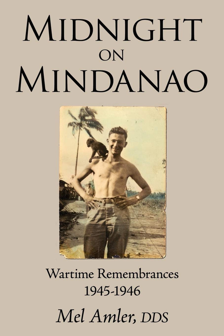 Midnight on Mindanao: Wartime Remembances 1945-1946