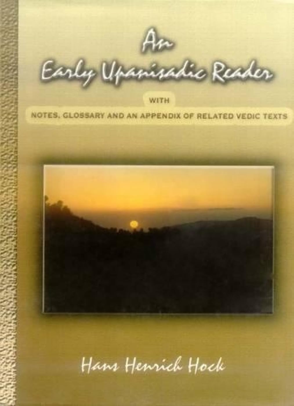 An Early Upanishadic Reader (English and Sanskrit Edition)