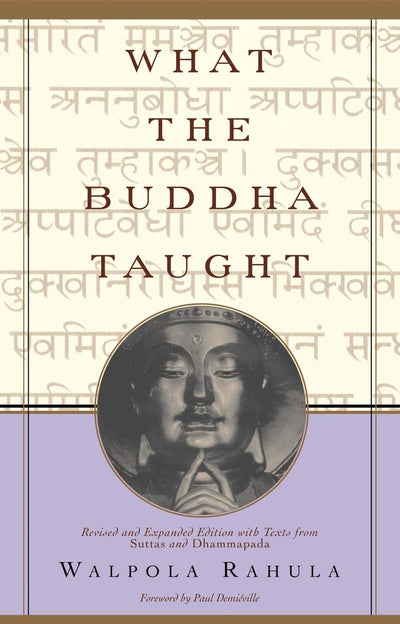 What the Buddha Taught: Revised and Expanded Edition