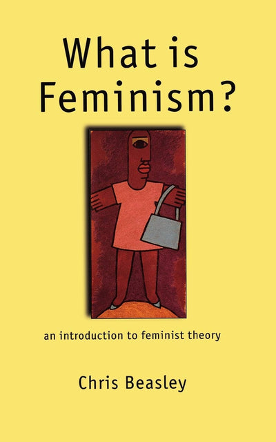 What is Feminism?: An Introduction to Feminist Theory