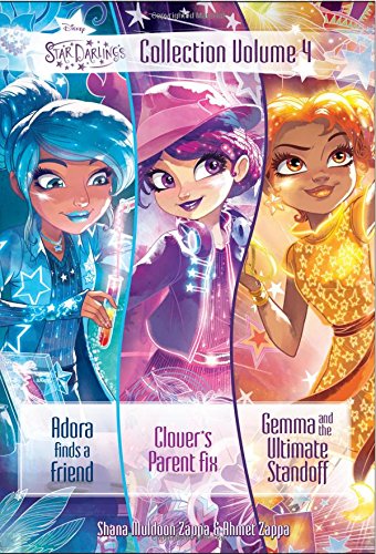 Star Darlings Collection: Volume 4: Adora Finds a Friend; Clover's Parent Fix; Gemma and the Ultimate Standoff