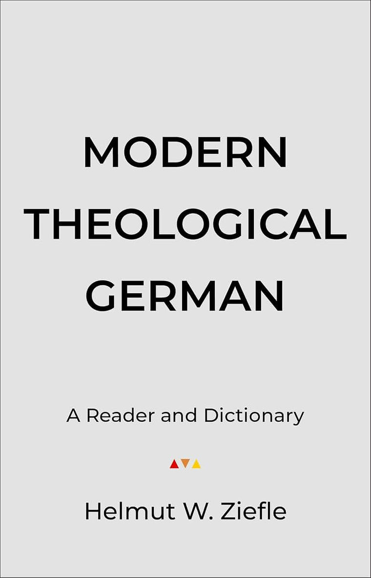 Modern Theological German: A Reader and Dictionary (Sociology of Education)