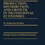 Production, Distribution, and Growth in Transitional Economies (Praeger Series in Political Economy)