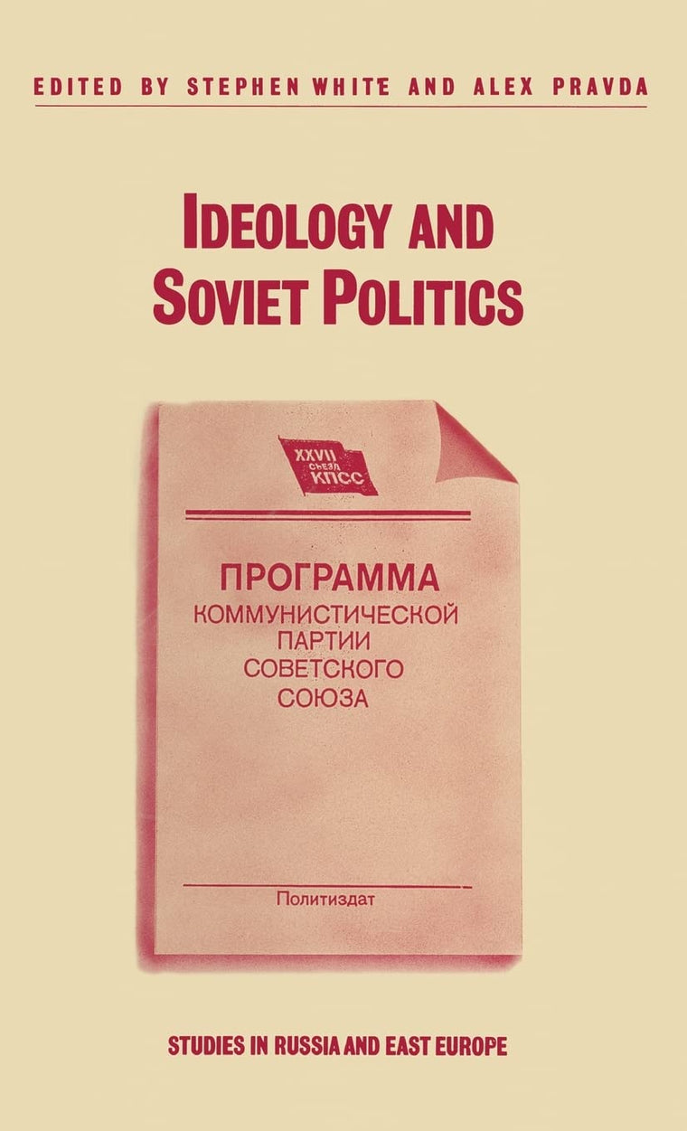 Ideology and Soviet Politics (Studies in Russia and East Europe)