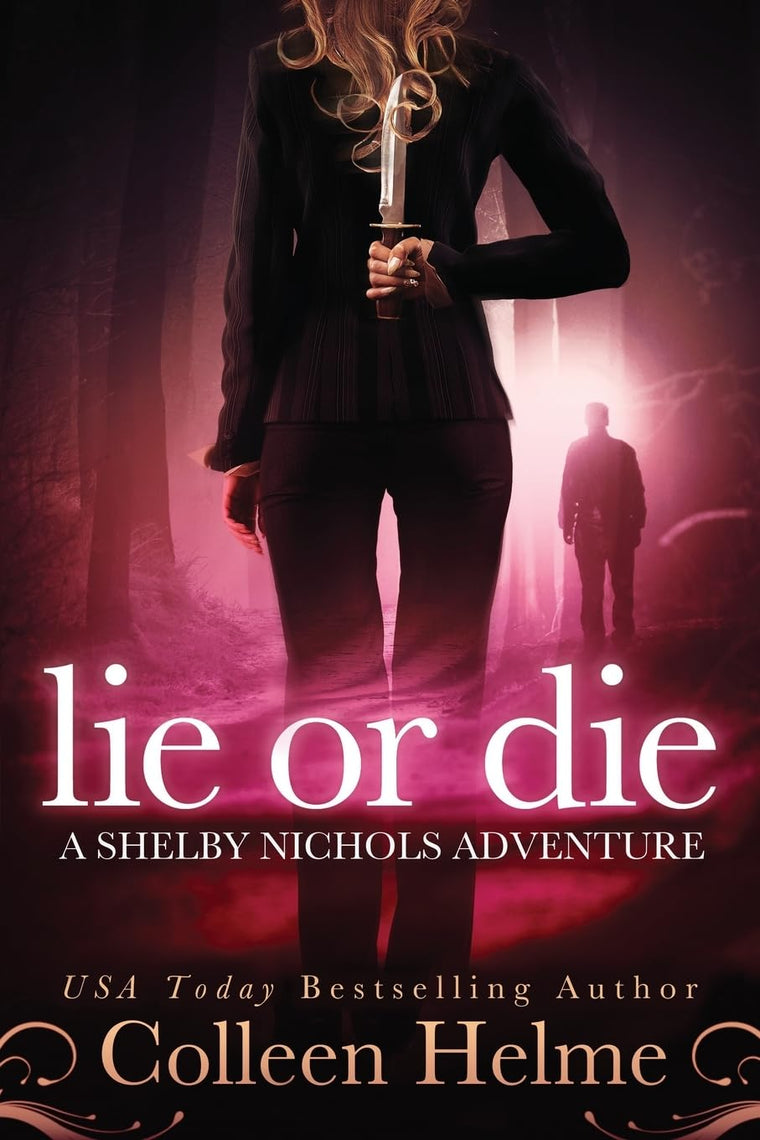 Lie or Die: A Shelby Nichols Adventure (Volume 3)