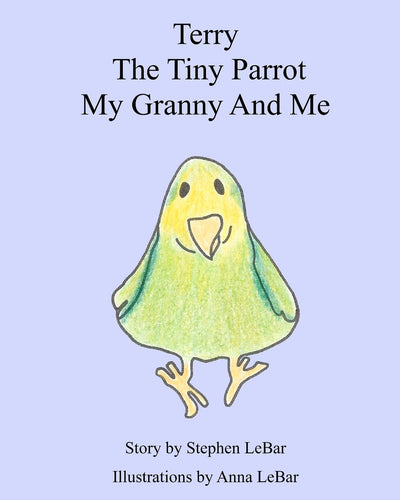 Terry The Tiny Parrot My Granny And Me