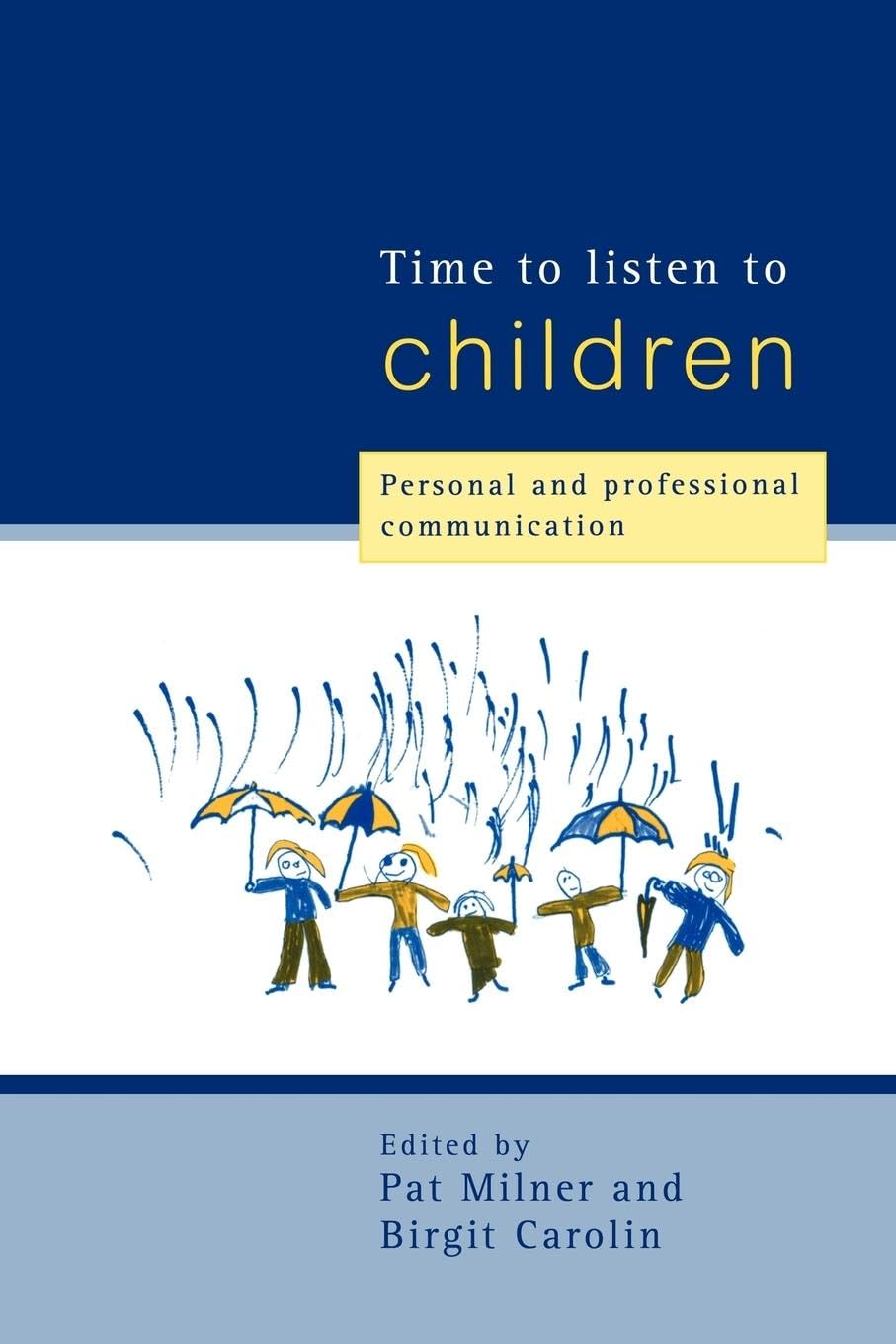 Time to Listen to Children: Personal and Professional Communication