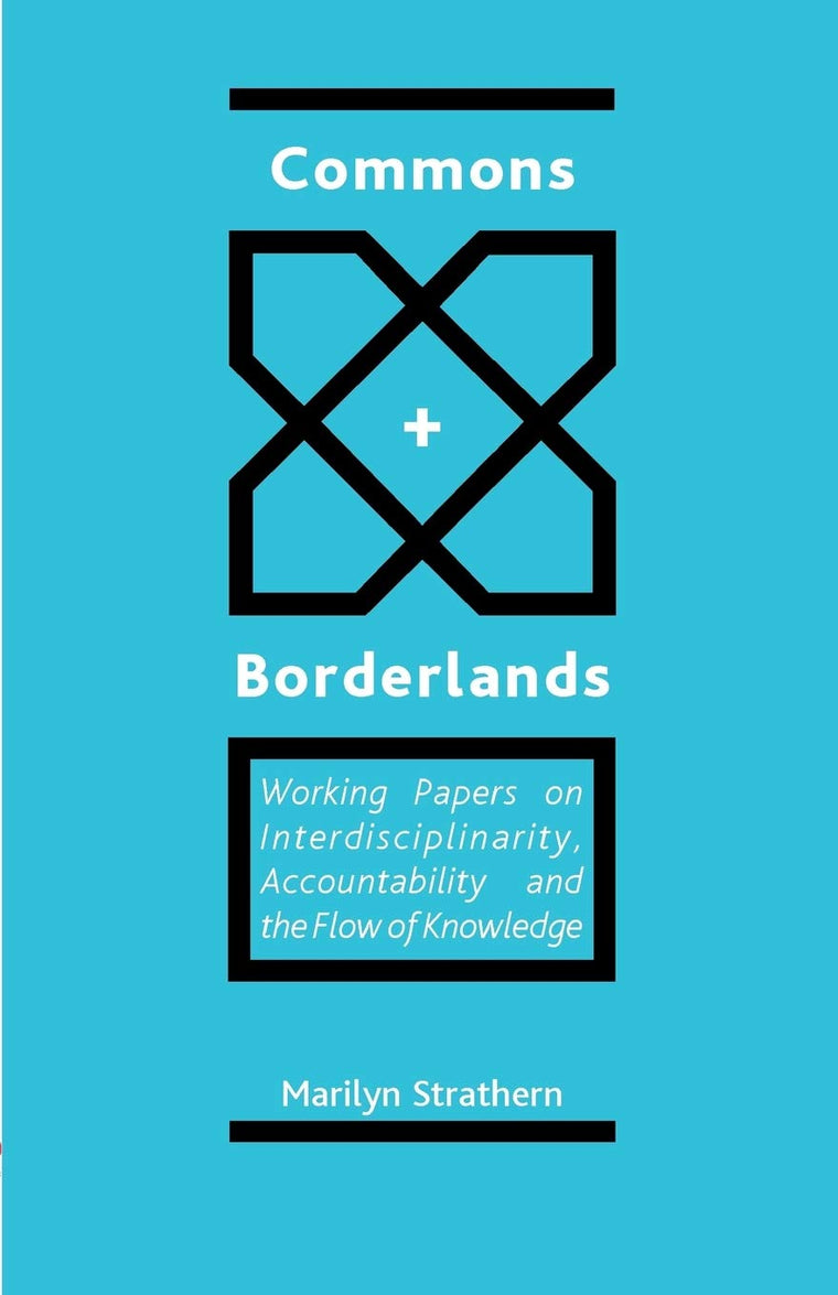 Commons and Borderlands: Working Papers on Interdisciplinarity, Accountibility and the Flow of Knowledge