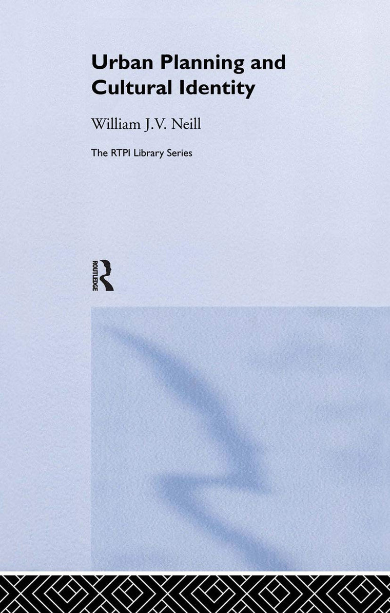 Urban Planning and Cultural Identity (RTPI Library Series)