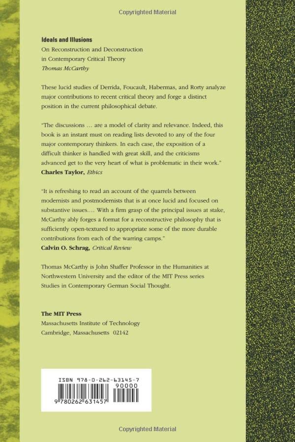 Ideals and Illusions: On Reconstruction and Deconstruction in Contemporary Critical Theory